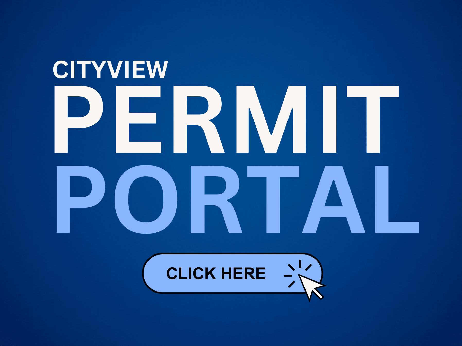 Click here to visit the CityView Permit Portal