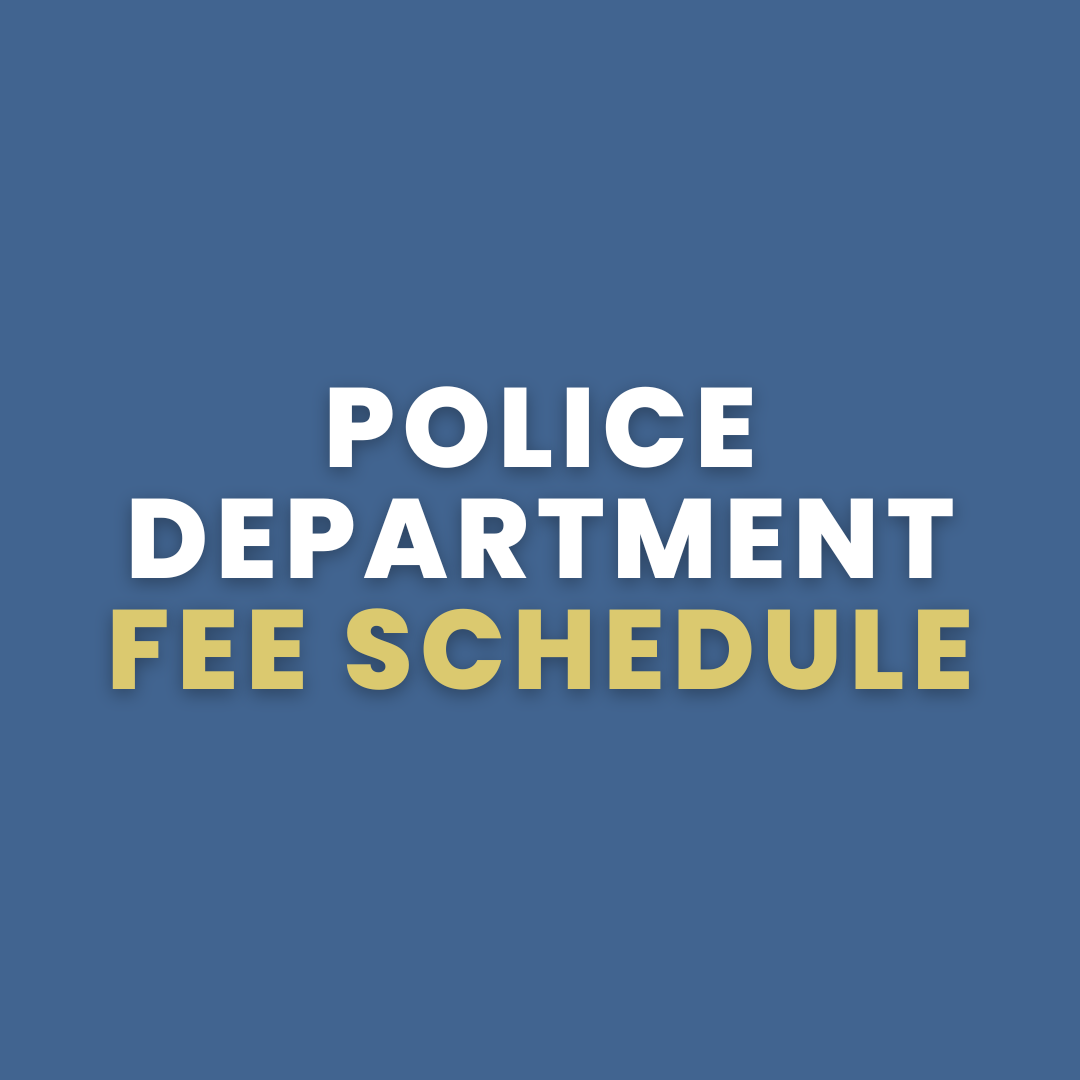 Police Department Fee Schedule 2025